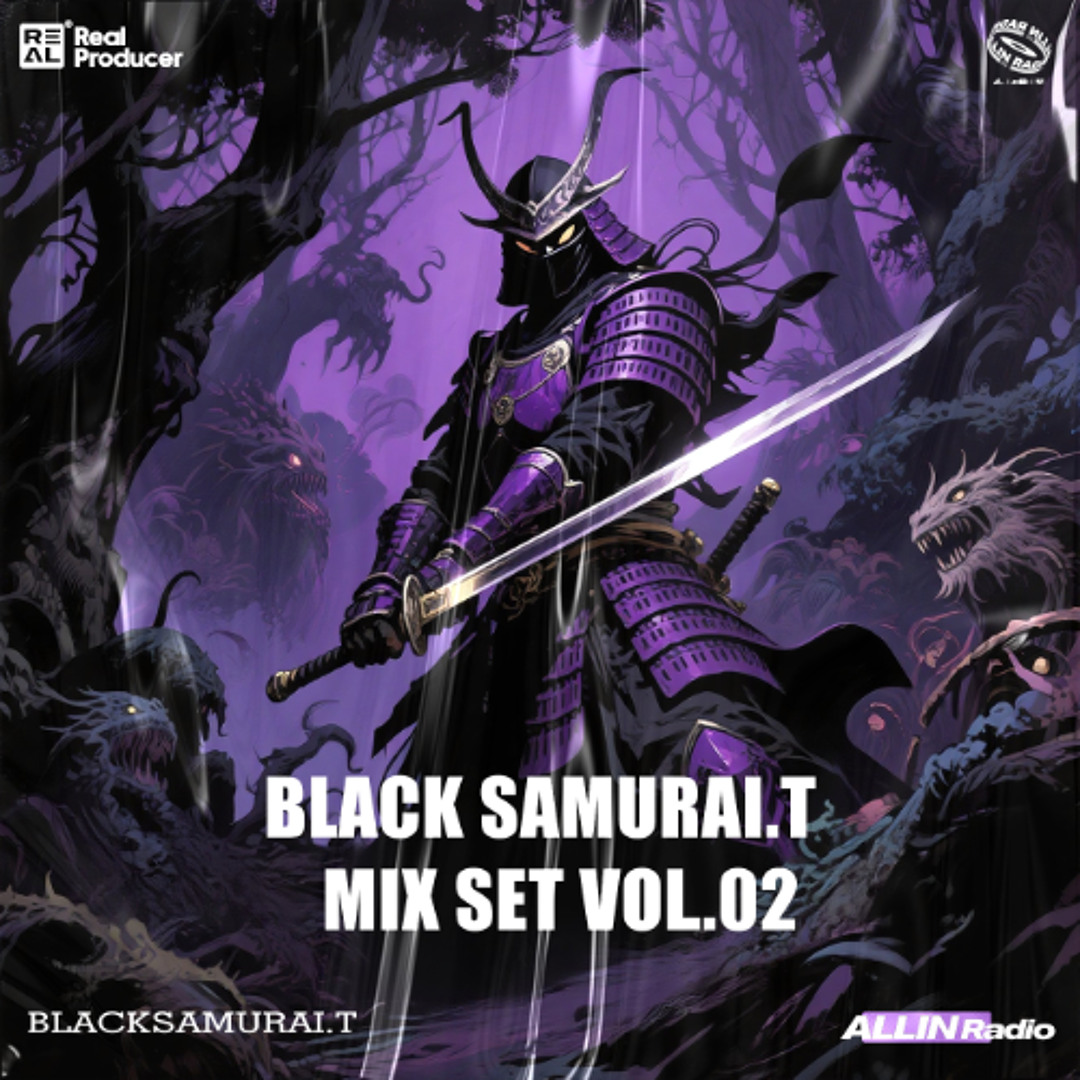 Stream BlackSamurai.T黑武士Mix Set Vol.02 by BlackSamurai.T黑武士