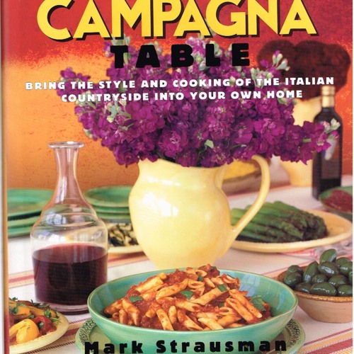 ❤[PDF]⚡  The Campagna Table: Bring The Style And Cooking Of The Italian Countryside