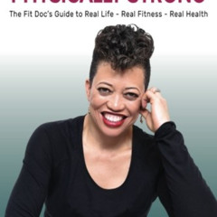 [VIEW] KINDLE 📍 Mentally Fit Physically Strong: The Fit Doc's Guide to Real Life - R