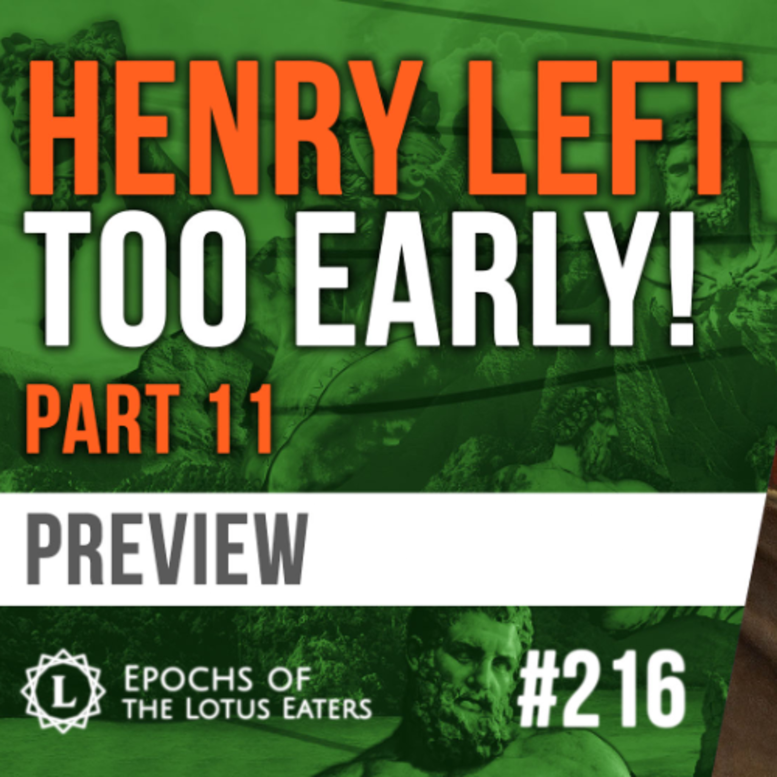 PREVIEW: Epochs #216 | Henry V: Part XI