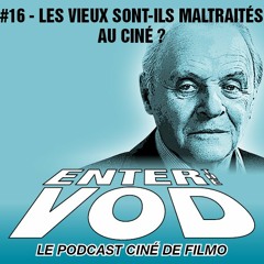 Enter The VOD # 16 : Les vieux sont-ils maltraités au ciné ?