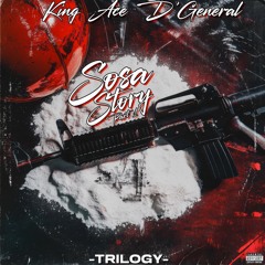 King Ace D’General - Sosa Story (Official Audio)