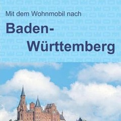 Mit dem Wohnmobil nach Baden-Württemberg (Womo-Reihe)  FULL PDF