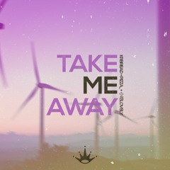 Take Me Away-Krbread,PizzA_&小培Lovely[King Step]
