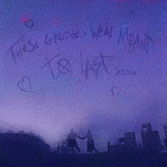 These Grudges Were Meant To Last