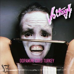 Voltags - Dopamine Cold Turkey