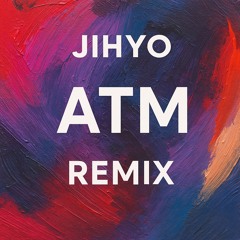 ATM - Jihyo (Kooka P Remix)