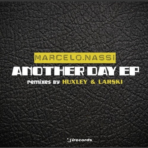 Marcelo Nassi - Another Day (Huxley Remix)