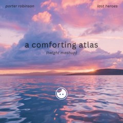 Porter Robinson x Last Heroes - Something Comforting x Atlas (TWLGHT Mashup)