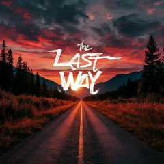 The Last Way (ft. Фредж 2.0)