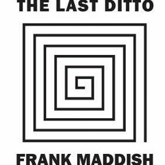 PDF/Ebook The Last Ditto BY : Frank Maddish
