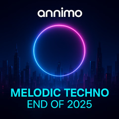 Melodic Techno End of 2025