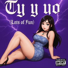 Tú y Yo (Lots of fun)