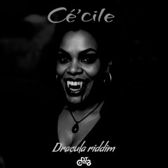 Ce'cile x T'Chabs - Woman Things RFX Dracula Riddim