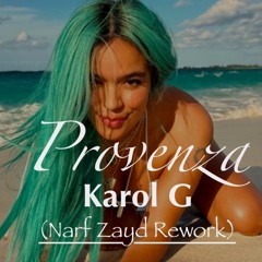 Karol G - Provenza (Narf Zayd ReWork) **FREE DOWNLOAD**