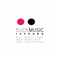 Suckmusic 10 Years - Mix 01 Spacey Space