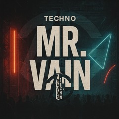 Mr Vain Techno remix .mp3