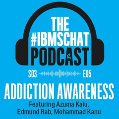 S3 Episode 5: Addiction Awareness