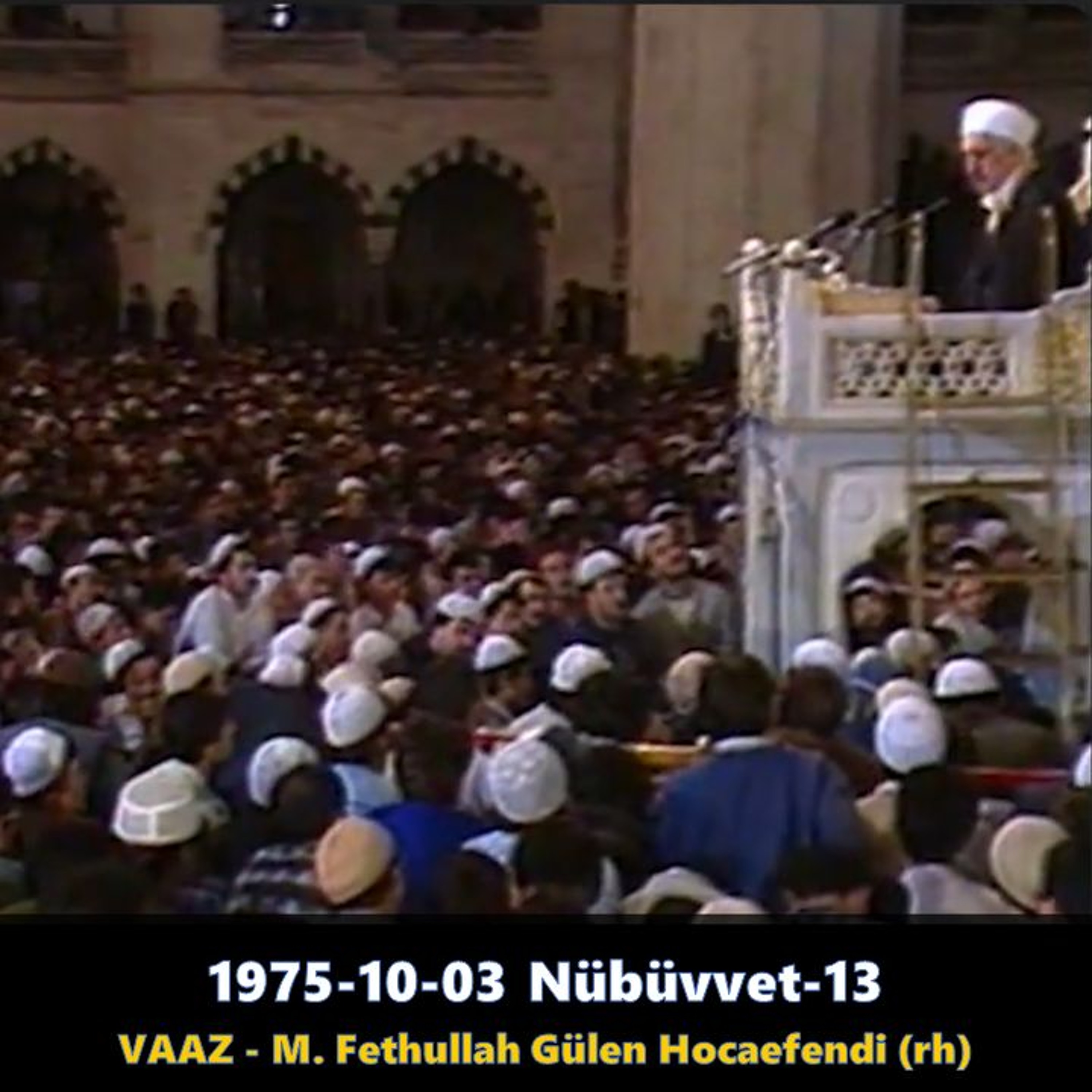 1975-10-03 VAAZ - Nübüvvet-13 - M. Fethullah Gülen Hocaefendi