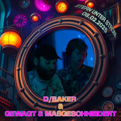 D/Baker B2B Gewagt & Maßgeschneidert @ Stern Unter Strom 2025