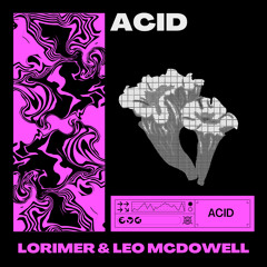 Acid (feat. Leo McDowell)