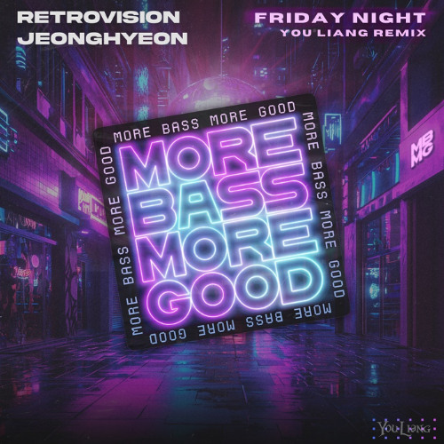 RetroVision & Jeonghyeon - Friday Night (You Liang Remix)
