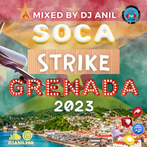 Stream Grenada Soca Strike 2023 by Dj Anil 268 | Listen online for free