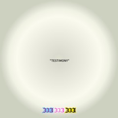 “TESTIMONY”
