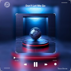Don't Let Me Go