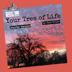 Your Tree of Life - short Version