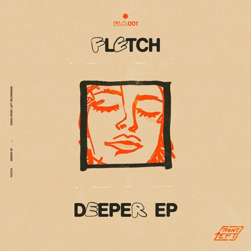 Premiere: FLETCH - Deeper [Front Left Recordings]