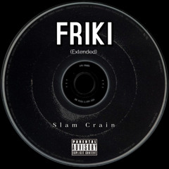 Slam Crain - FRIKI (Extended)