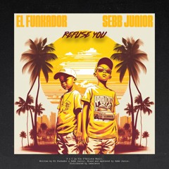 | PREMIERE | Sebb Junior & El Funkador - Refuse You (Original Mix)