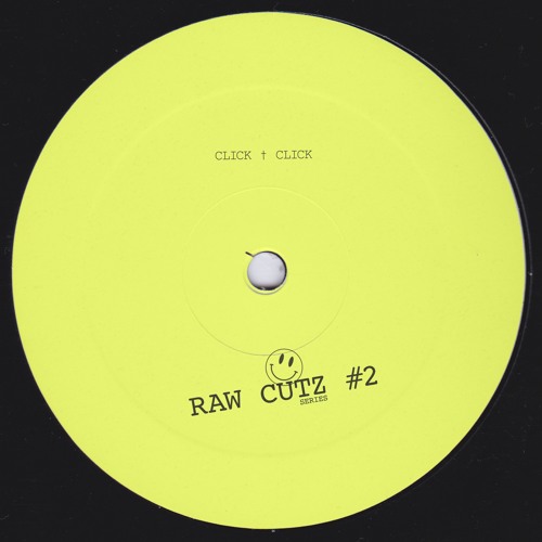 Click † Click - RAW CUTZ #2 (Original Mix)