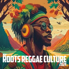 NEW | Roots Reggae Culture | 2024
