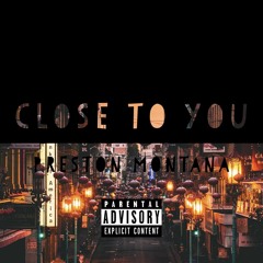 Close To You - (Prod. Constant)