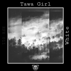 Tawa Girl - White  (Original Mix)