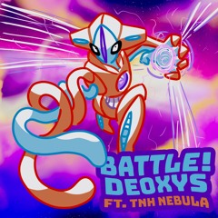 Battle! Deoxys - Remix ft. TNH Nebula