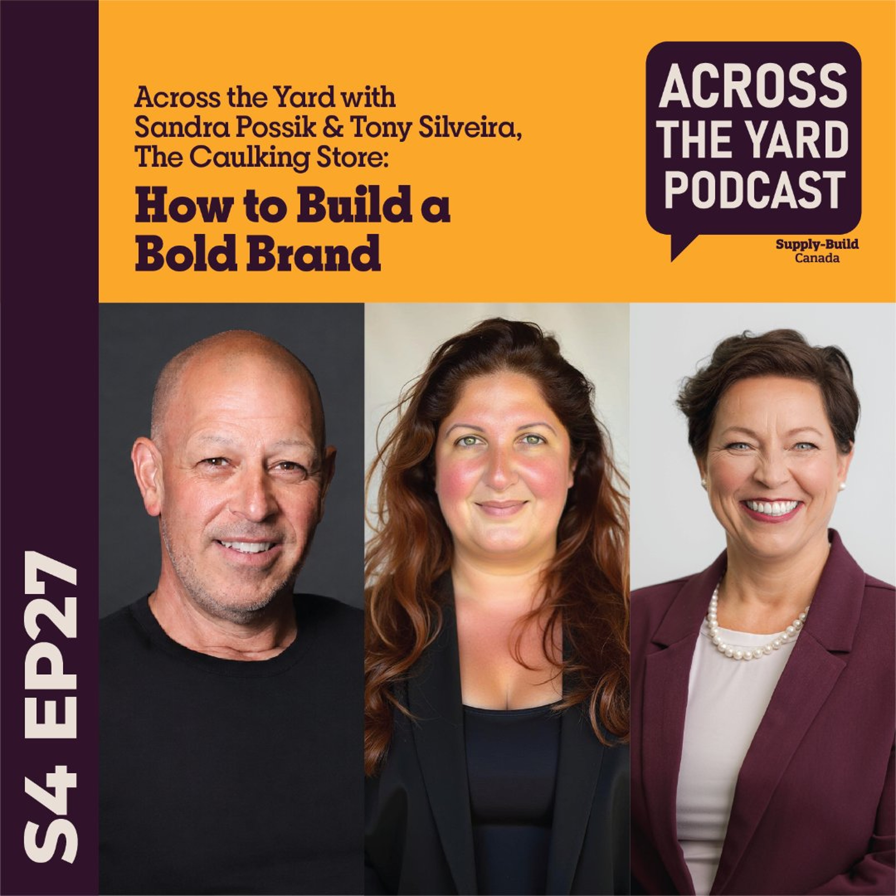 How to Build a Bold Brand: Across the Yard with Sandra Possik & Tony Silveira S04EP27 episode artwork