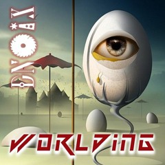 WORLDLING (NEW TRACK) - DNOIX