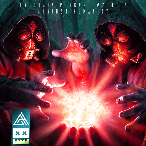 EATBRAIN Podcast 218 by Against Humanity