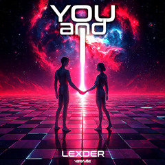 Lexder - You and I
