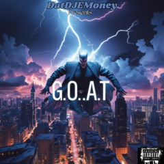 DatDJEMoney - G.O.A.T (Mix)