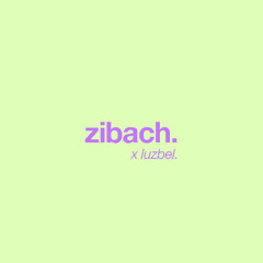 LUZBEL PODCAST [005] - Zibach