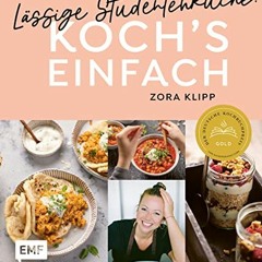 Koch's einfach – Lässige Studentenküche!: Von Zora Klipp aus dem Kliemannsland | PDFREE