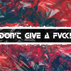 F4T20 - Don't Give A FVCK! (Free Download)
