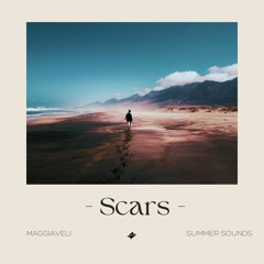 Maggiaveli - Scars [Summer Sounds Release]