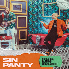 Nio Garcia, Farruko, Flow La Movie - Sin Panty