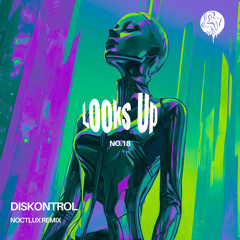 Looks Up (NoctLux Remix)