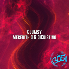 Meredith O & DiCristino - Clumsy